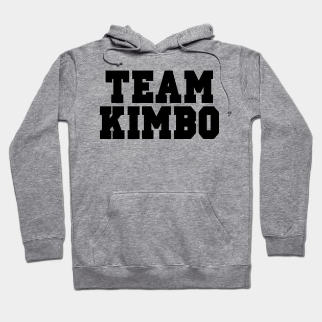 Team Kimbo Hoodie by stevegoll68